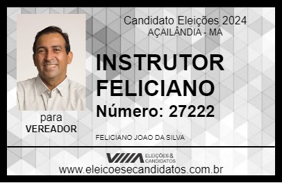 Candidato INSTRUTOR FELICIANO 2024 - AÇAILÂNDIA - Eleições