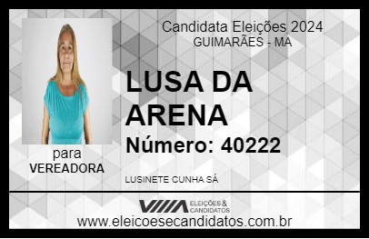 Candidato LUSA DA ARENA 2024 - GUIMARÃES - Eleições