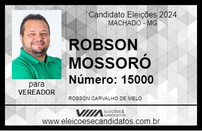 Candidato ROBSON MOSSORÓ 2024 - MACHADO - Eleições