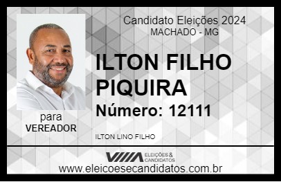 Candidato ILTON FILHO PIQUIRA 2024 - MACHADO - Eleições