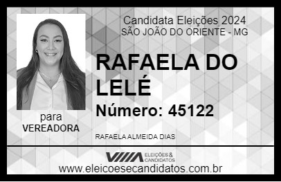 Candidato RAFAELA DO LELÉ 2024 - SÃO JOÃO DO ORIENTE - Eleições