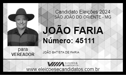 Candidato JOÃO FARIA 2024 - SÃO JOÃO DO ORIENTE - Eleições