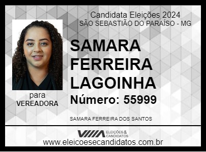 Candidato SAMARA FERREIRA LAGOINHA 2024 - SÃO SEBASTIÃO DO PARAÍSO - Eleições