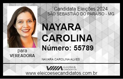 Candidato NAYARA CAROLINA 2024 - SÃO SEBASTIÃO DO PARAÍSO - Eleições