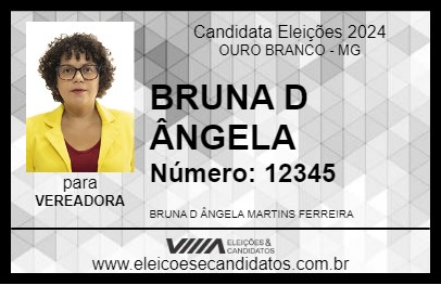 Candidato BRUNA D ÂNGELA 2024 - OURO BRANCO - Eleições