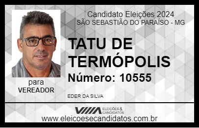 Candidato TATU DE TERMÓPOLIS 2024 - SÃO SEBASTIÃO DO PARAÍSO - Eleições