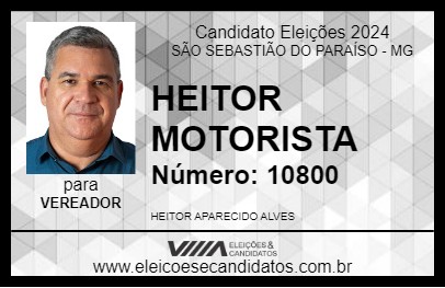 Candidato HEITOR MOTORISTA 2024 - SÃO SEBASTIÃO DO PARAÍSO - Eleições