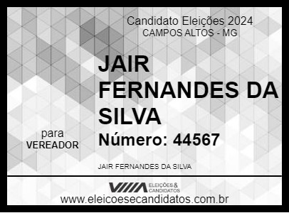 Candidato JAIR FERNANDES DA SILVA 2024 - CAMPOS ALTOS - Eleições