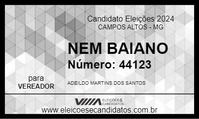 Candidato NEM BAIANO 2024 - CAMPOS ALTOS - Eleições