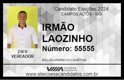 Candidato IRMÃO LAOZINHO 2024 - CAMPOS ALTOS - Eleições