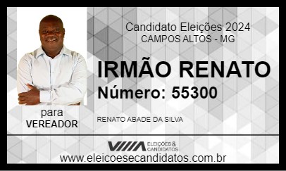 Candidato IRMÃO RENATO 2024 - CAMPOS ALTOS - Eleições