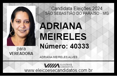 Candidato ADRIANA MEIRELES 2024 - SÃO SEBASTIÃO DO PARAÍSO - Eleições