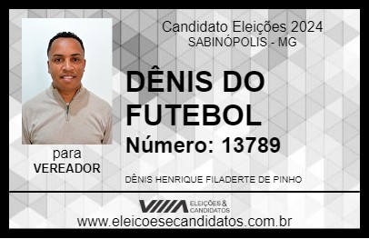 Candidato DÊNIS DO FUTEBOL 2024 - SABINÓPOLIS - Eleições