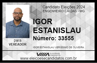 Candidato IGOR ESTANISLAU 2024 - ENGENHEIRO CALDAS - Eleições