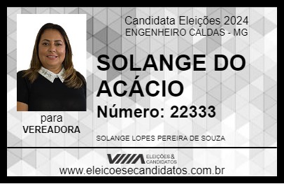 Candidato SOLANGE DO ACÁCIO 2024 - ENGENHEIRO CALDAS - Eleições