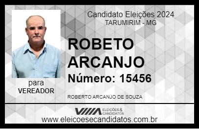 Candidato ROBERTO ARCANJO 2024 - TARUMIRIM - Eleições