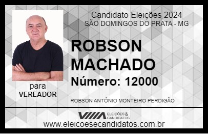 Candidato ROBSON MACHADO 2024 - SÃO DOMINGOS DO PRATA - Eleições