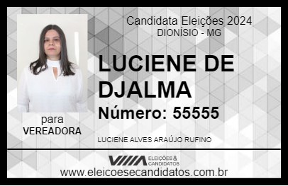 Candidato LUCIENE DE DJALMA 2024 - DIONÍSIO - Eleições