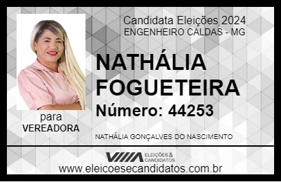 Candidato NATHÁLIA FOGUETEIRA 2024 - ENGENHEIRO CALDAS - Eleições