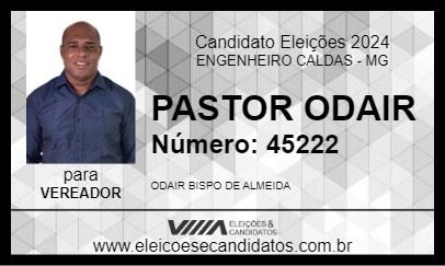 Candidato PASTOR ODAIR 2024 - ENGENHEIRO CALDAS - Eleições