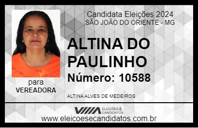 Candidato ALTINA DO PAULINHO 2024 - SÃO JOÃO DO ORIENTE - Eleições