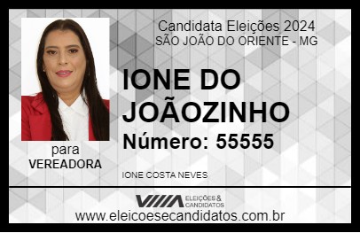 Candidato IONE DO JOÃOZINHO 2024 - SÃO JOÃO DO ORIENTE - Eleições