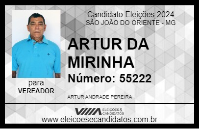 Candidato ARTUR DA MIRINHA 2024 - SÃO JOÃO DO ORIENTE - Eleições