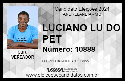 Candidato LUCIANO LU DO PET 2024 - ANDRELÂNDIA - Eleições