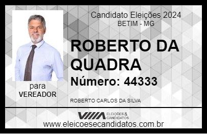 Candidato ROBERTO DA QUADRA 2024 - BETIM - Eleições