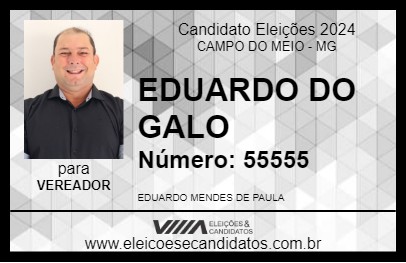 Candidato EDUARDO DO GALO 2024 - CAMPO DO MEIO - Eleições