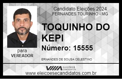 Candidato TOQUINHO DO KEPI 2024 - FERNANDES TOURINHO - Eleições