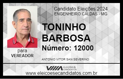 Candidato TONINHO BARBOSA 2024 - ENGENHEIRO CALDAS - Eleições