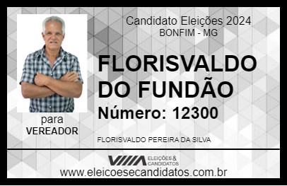 Candidato FLORISVALDO DO FUNDÃO 2024 - BONFIM - Eleições