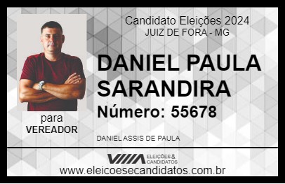 Candidato DANIEL PAULA SARANDIRA 2024 - JUIZ DE FORA - Eleições