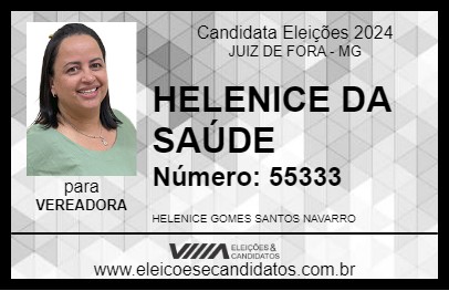 Candidato HELENICE DA SAÚDE 2024 - JUIZ DE FORA - Eleições