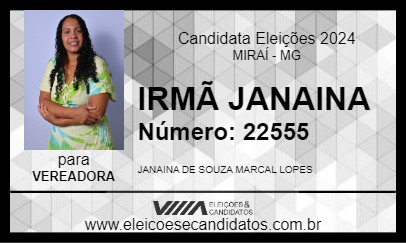 Candidato IRMÃ JANAINA 2024 - MIRAÍ - Eleições