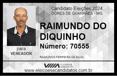 Candidato RAIMUNDO DO DIQUINHO 2024 - DORES DE GUANHÃES - Eleições