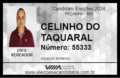 Candidato CELINHO DO TAQUARAL 2024 - PEÇANHA - Eleições