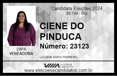 Candidato CIENE DO PINDUCA 2024 - BETIM - Eleições