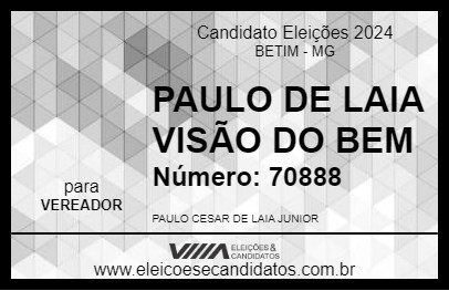 Candidato PAULO DE LAIA VISÃO DO BEM 2024 - BETIM - Eleições