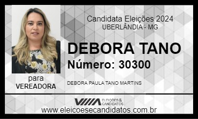 Candidato DEBORA TANO 2024 - UBERLÂNDIA - Eleições