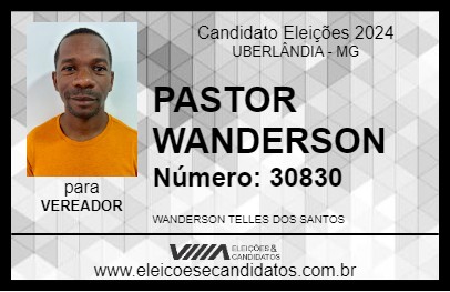 Candidato PASTOR WANDERSON 2024 - UBERLÂNDIA - Eleições