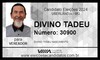 Candidato DIVINO TADEU 2024 - UBERLÂNDIA - Eleições