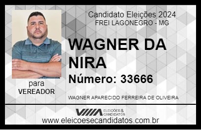 Candidato WAGNER DA NIRA 2024 - FREI LAGONEGRO - Eleições