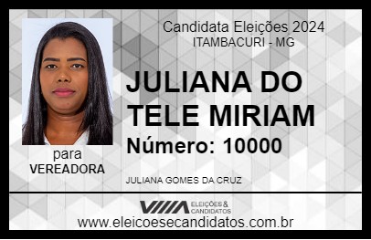 Candidato JULIANA DO TELE MIRIAM 2024 - ITAMBACURI - Eleições