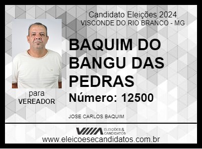 Candidato BAQUIM DO BANGU DAS PEDRAS 2024 - VISCONDE DO RIO BRANCO - Eleições