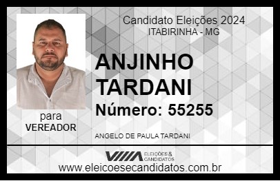 Candidato ANJINHO TARDANI 2024 - ITABIRINHA - Eleições