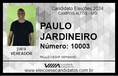 Candidato PAULO JARDINEIRO 2024 - CAMPOS ALTOS - Eleições