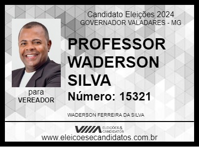 Candidato PROFESSOR WADERSON SILVA 2024 - GOVERNADOR VALADARES - Eleições