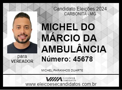 Candidato MICHEL DO MÁRCIO DA AMBULÂNCIA 2024 - CARBONITA - Eleições